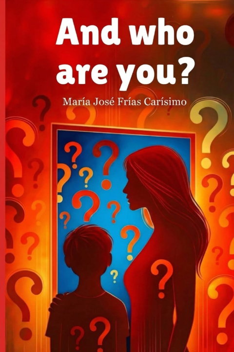Kniha And who are you? María José Frías Carísimo