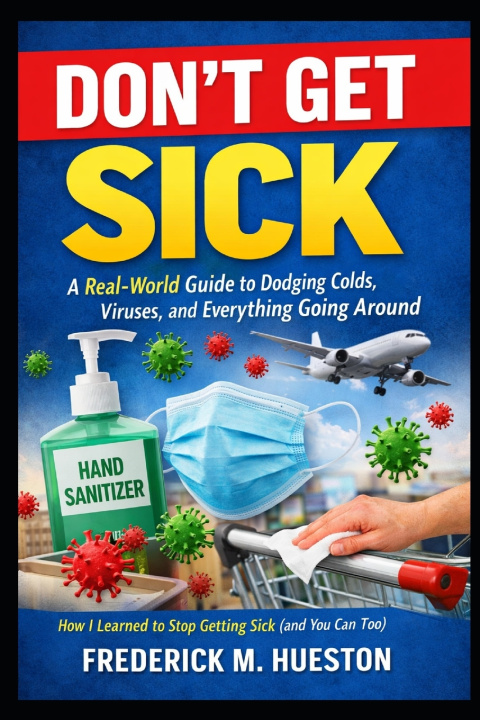 Libro Don't Get Sick Frederick M. Hueston