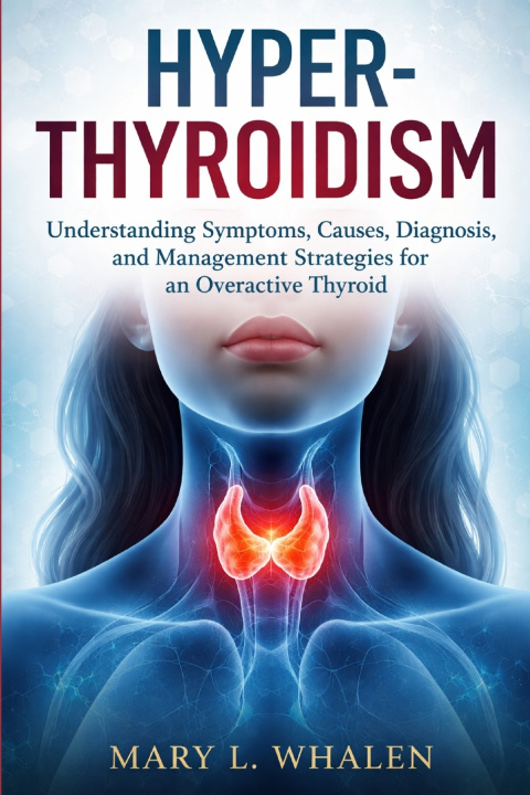 Knjiga Hyperthyroidism MARY L. WHALEN