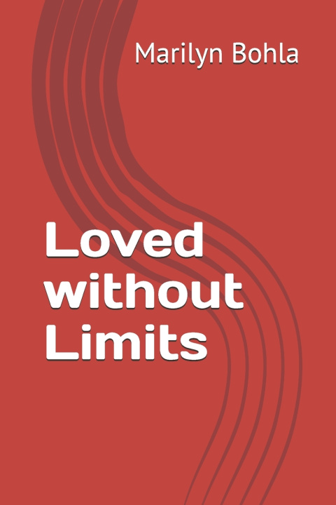 Knjiga Loved without Limits Marilyn Bohla