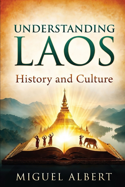 Knjiga Understanding Laos Miguel S Albert