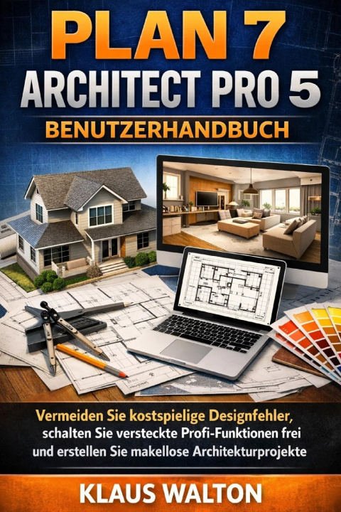 Book PLAN 7 ARCHITECT PRO 5 BENUTZERHANDBUCH KLAUS WALTON