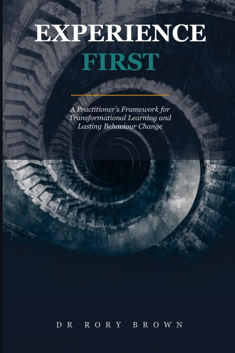 Kniha Experience First Rory Duncan Brown