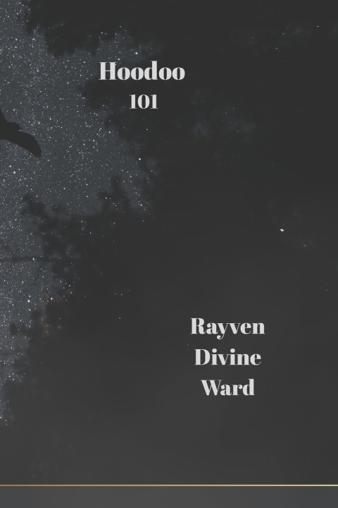 Knjiga Hoodoo 101 Rayven Divine Ward