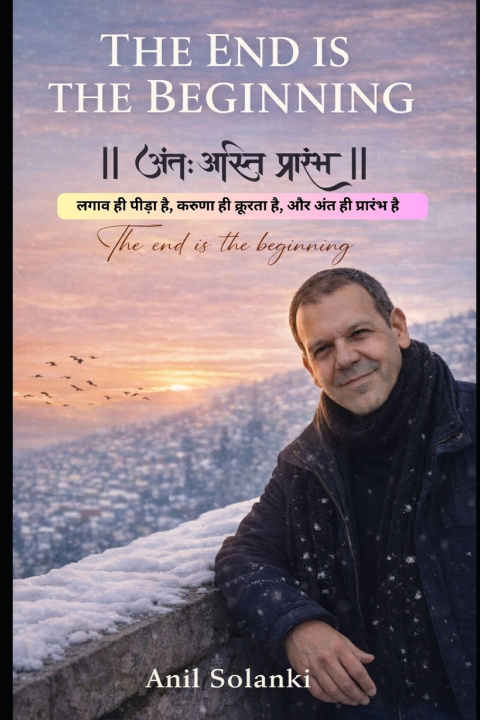 Kniha THE END IS THE BEGINNING Anil Solanki