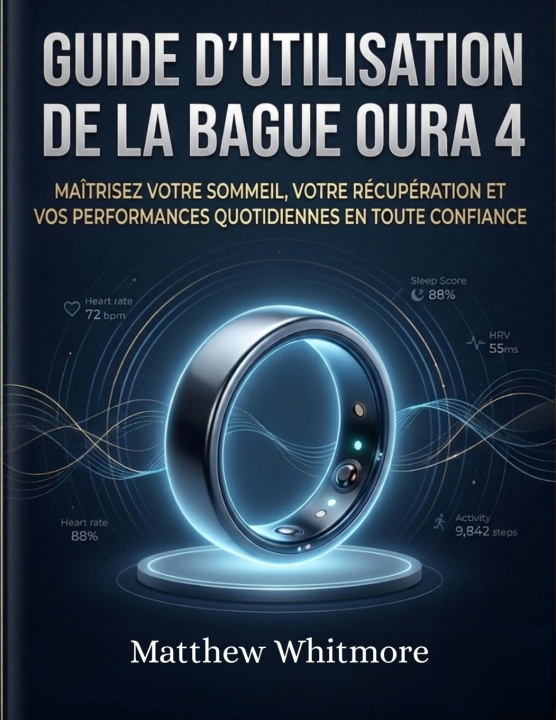 Knjiga Guide d'utilisation de la bague Oura 4 Matthew Whitmore
