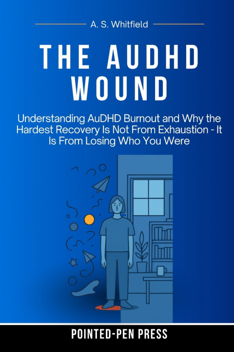 Carte The AuDHD Wound A. S. Whitfield