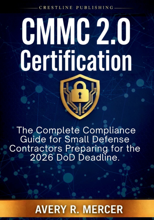 Kniha CMMC 2.0 CERTIFICATION AVERY R. MERCER