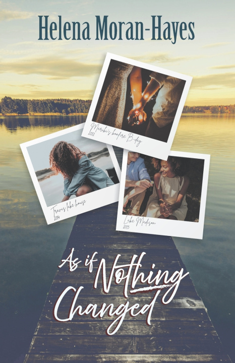 Knjiga As if nothing changed Helena Moran-Hayes