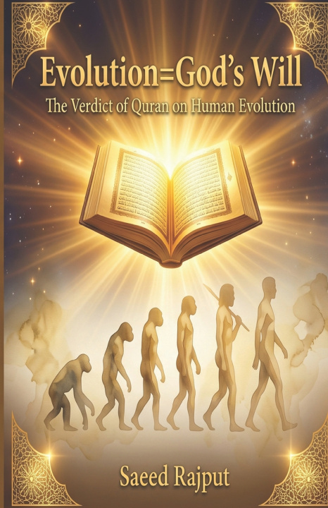 Könyv Evolution=God's Will Saeed Rajput