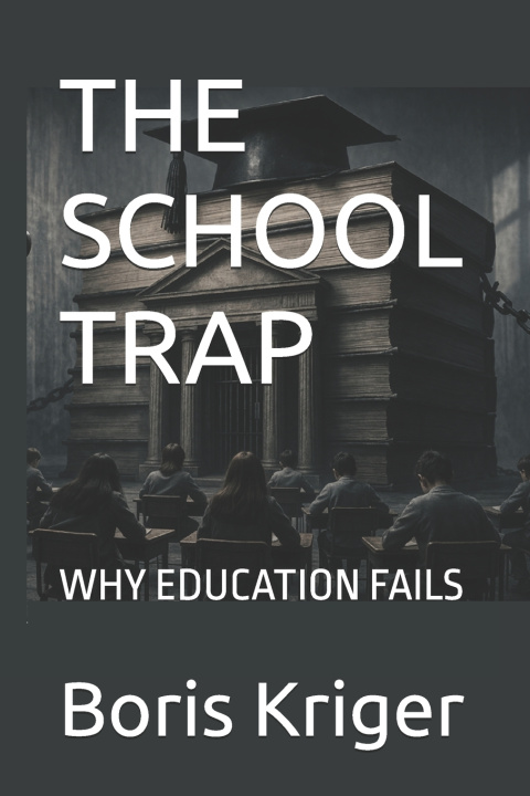 Knjiga THE SCHOOL TRAP Boris Kriger