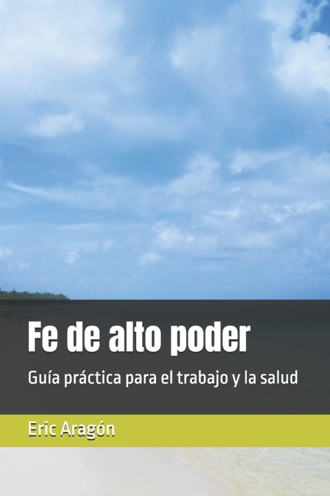 Könyv Fe de alto poder Eric Aragón