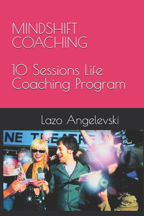 Kniha MINDSHIFT COACHING 10 Sessions Life Coaching Program Lazo Angelevski