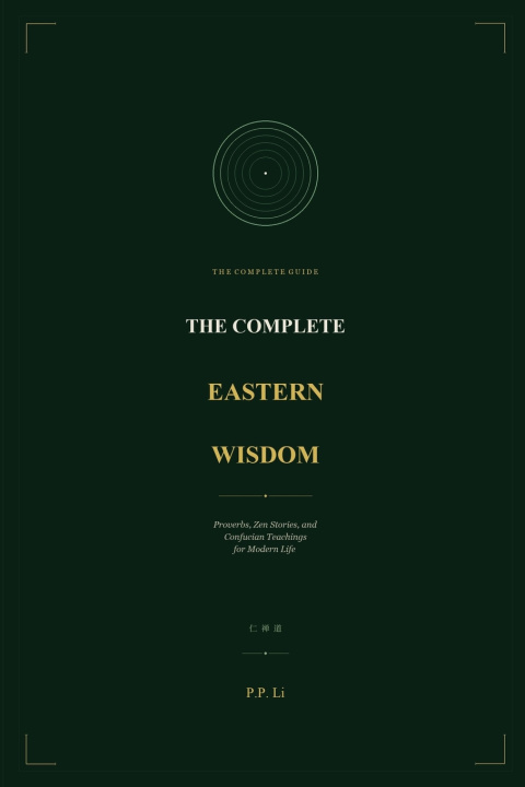 Kniha The Complete Eastern Wisdom P.P. Li