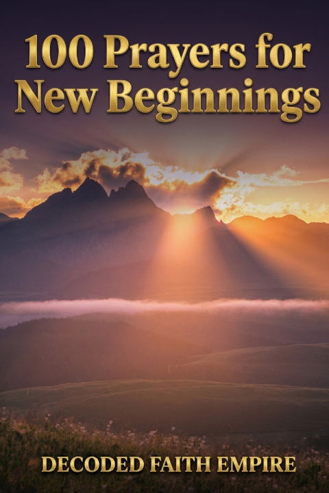 Boek 100 Prayers for New Beginnings Decoded Faith Empire