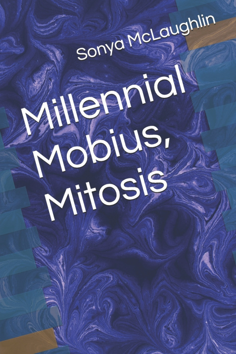 Kniha Millennial Mobius, Mitosis Sonya McLaughlin