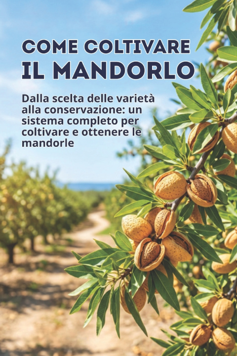 Książka Come coltivare il mandorlo Svitana