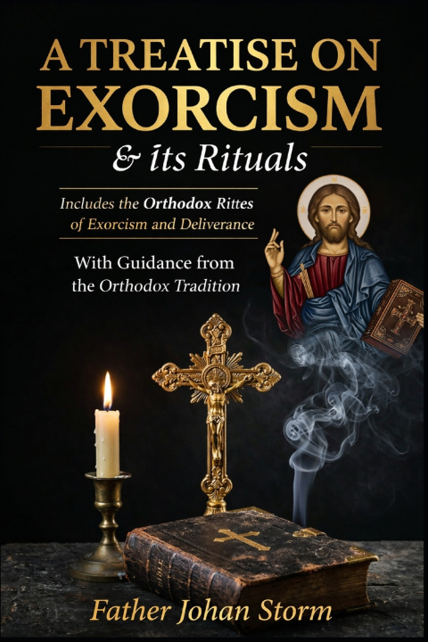 Kniha A Treatise on Exorcism & Its Rituals Johan Storm