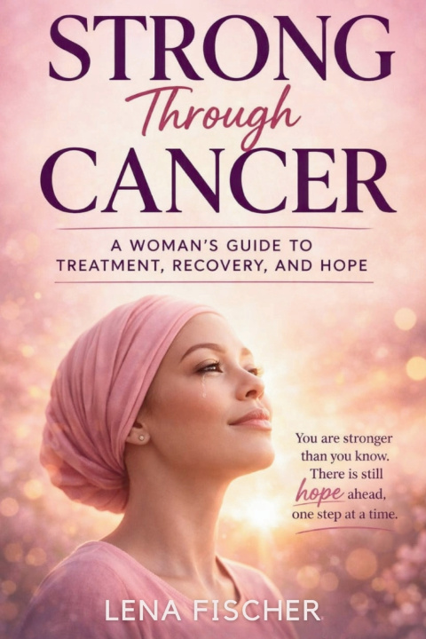 Buch Strong Through Cancer Lena Fischer