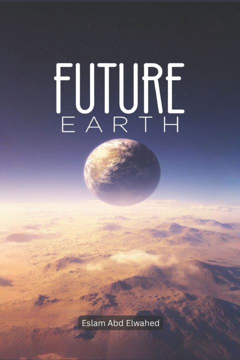 Könyv Future Earth Eslam Abd Elwahed