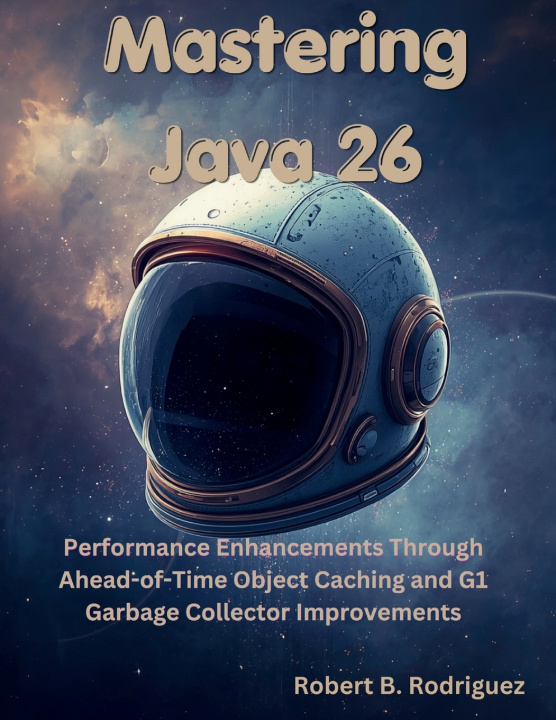 Knjiga Mastering Java 26 Robert B. Rodriguez