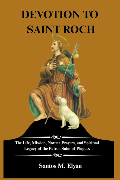 Kniha DEVOTION TO SAINT ROCH Santos M. Elyan