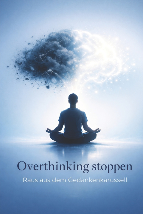 Knjiga Overthinking stoppen Arian Schenk