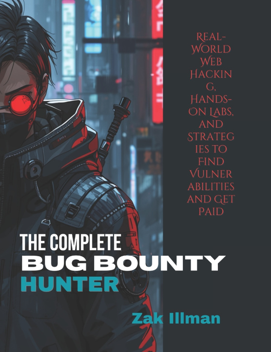 Buch The Complete Bug Bounty Hunter Zak Illman