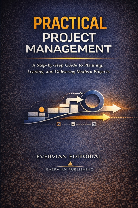 Kniha Practical Project Management Evervian Editorial