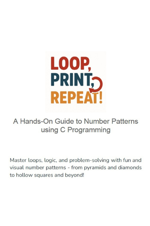 Könyv Loop, Print, Repeat | A Hands-On Guide to Number Patterns using C Programming patel studio