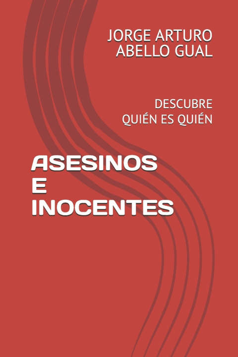 Kniha ASESINOS E INOCENTES JORGE ARTURO ABELLO GUAL