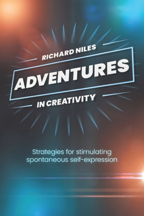 Kniha Adventures in Creativity Richard Niles