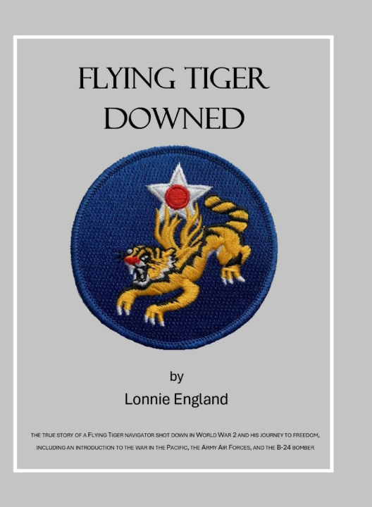 Kniha Flying Tiger Downed Lonnie England