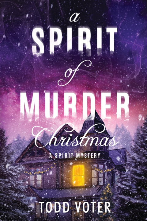 Kniha A Spirit of Murder Christmas Todd Voter