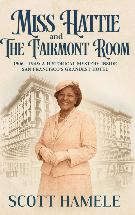 Libro Miss Hattie and The Fairmont Room Scott Hamele