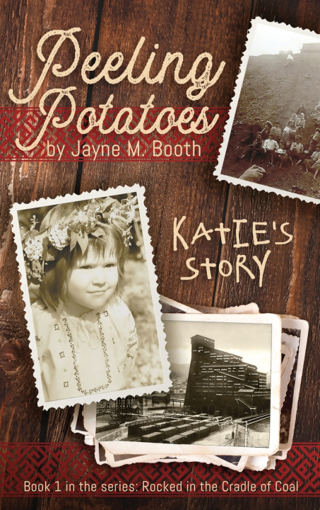 Kniha Peeling Potatoes Jayne M Booth