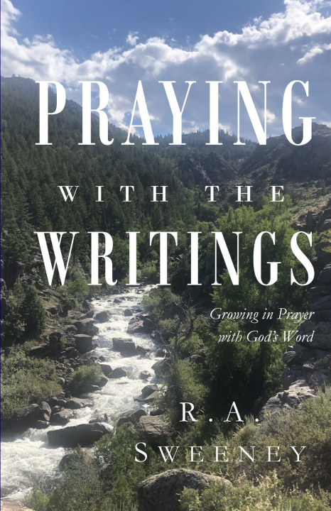 Knjiga Praying with the Writings R.A. Sweeney