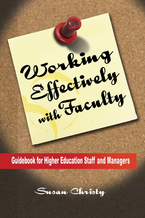 Kniha Working Effectively with Faculty Susan Corcoran Christy