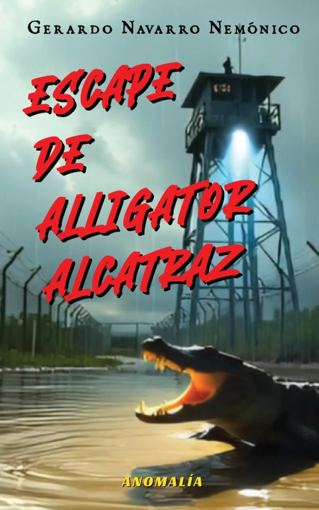 Kniha Escape de Alligator Alcatraz Gerardo Navarro Nemónico