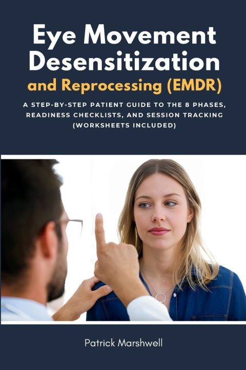 Kniha Eye Movement Desensitization and Reprocessing (EMDR) Patrick Marshwell