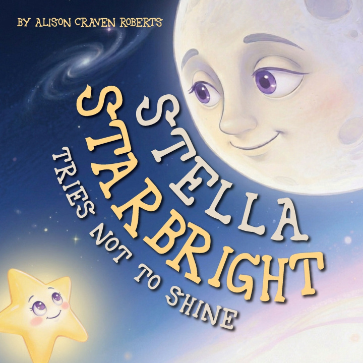 Książka Stella Starbright Tries Not to Shine Alison Craven Roberts