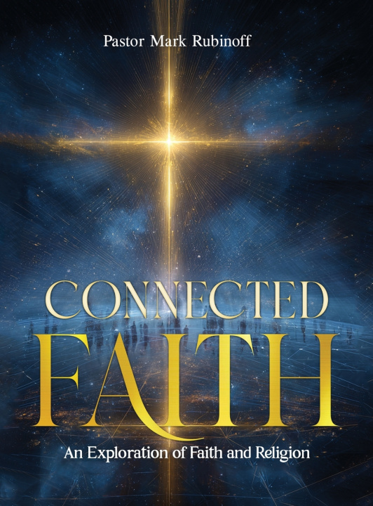 Knjiga Connected Faith Pastor Mark Rubinoff