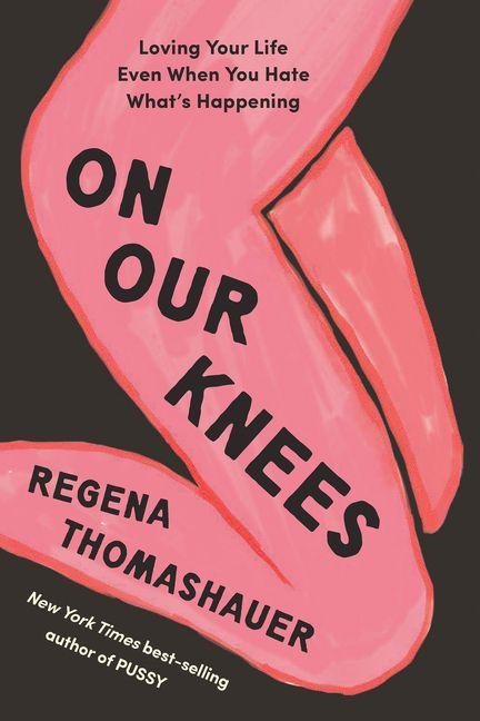 Knjiga On Our Knees THOMASHAUER REGENA