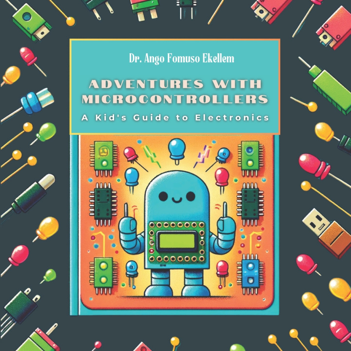 Kniha Adventures with Microcontrollers Elizabeth Ango Fomuso Ekellem