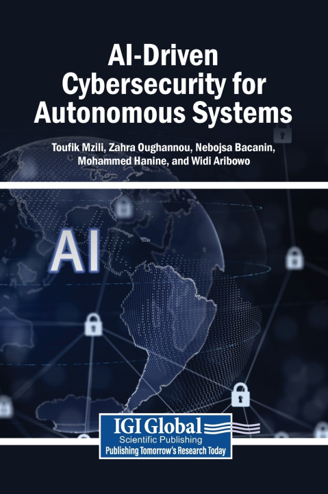 Kniha AI-Driven Cybersecurity for Autonomous Systems Toufik Mzili