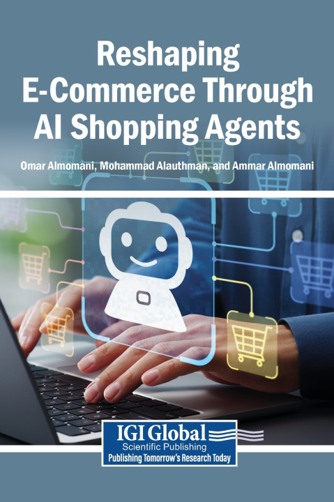 Kniha Reshaping E-Commerce Through AI Shopping Agents Omar Almomani