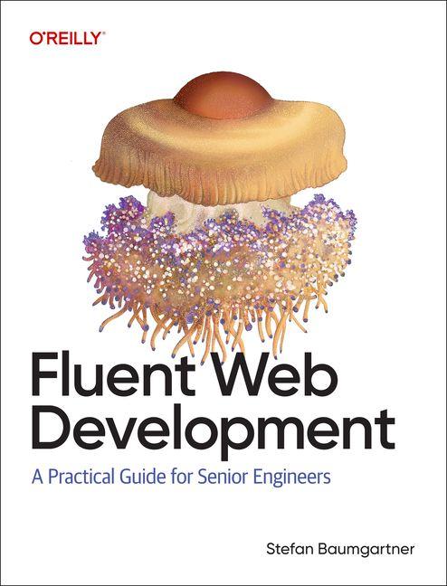 Livre Fluent Web Development Stefan Baumgartner