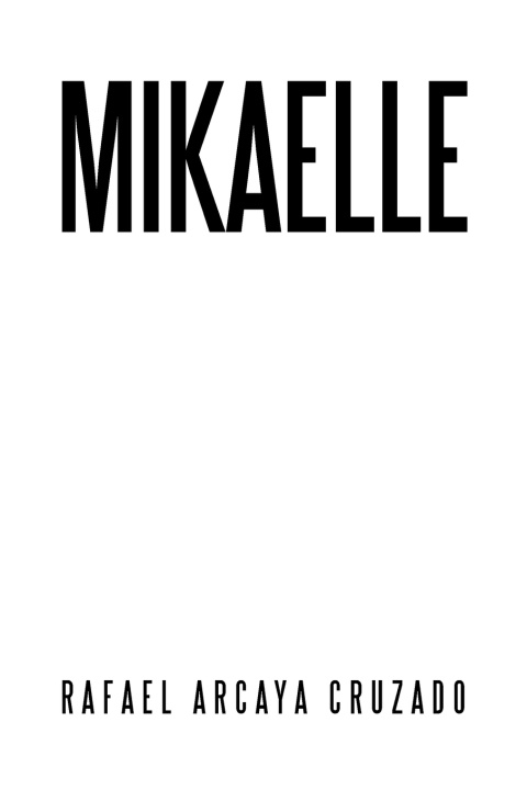 Kniha MIKAELLE Rafael Arcaya Cruzado