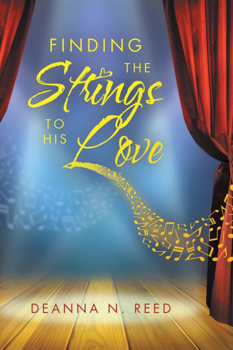 Knjiga Finding the Strings to His Love Deanna N. Reed