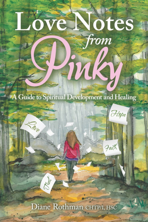 Kniha Love Notes from Pinky Diane Rothman CHTP/I HSC